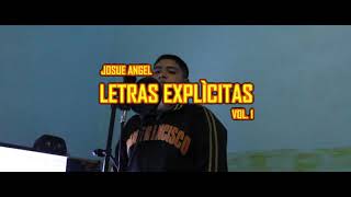 Josue Angel- Letras Explícitas Vol.1 (Video Oficial)