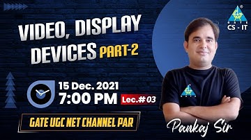 #03 Video Display Devices (Part 02) | By Pankaj Mishra Sir