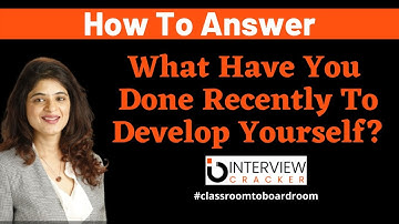 How to answer "What have you Learned recently to Develop Yourself" in Interview | Interview Cracker