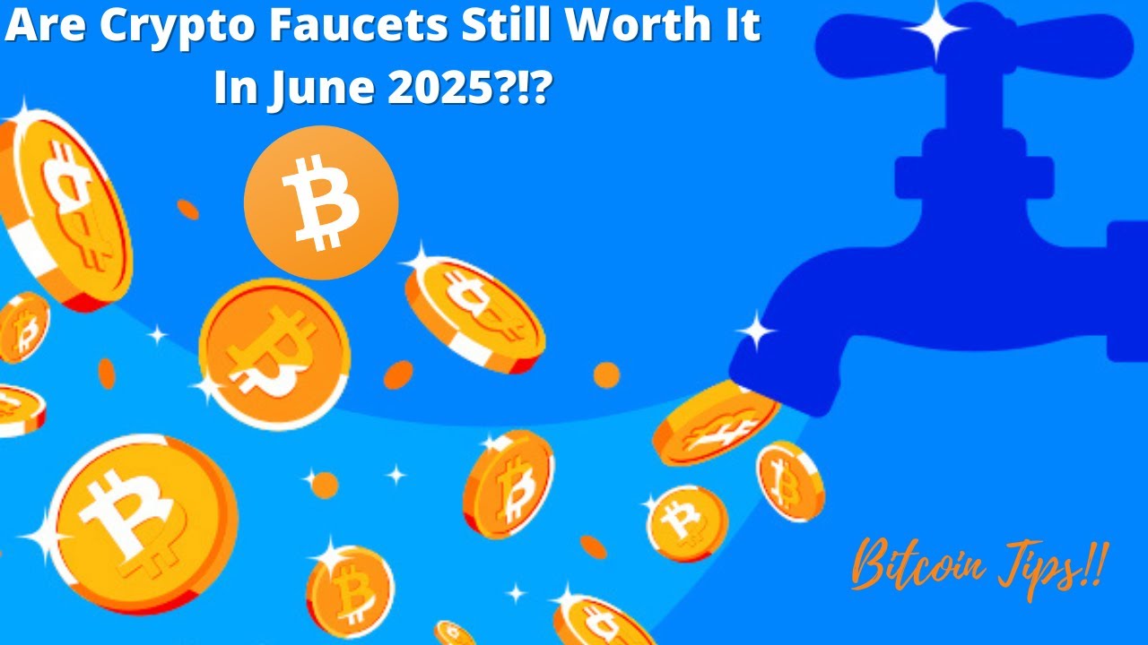Are Crypto Faucets Still Worth It in June 2025?