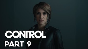 Control: Ultimate Edition | GAMEPLAY WALKTHROUGH - Part 9