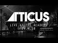 Atticus  live at the academy 14418