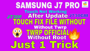 SAMSUNG J730GM & J730F TOUCH FIX FILE WITHOUT TWRP OFFICIAL By Frpsam