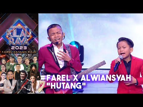 Farel Prayoga x Alwiansyah x Gilang Dafa - Hutang | ROAD TO KILAU RAYA FAREL KANGEN RAJA