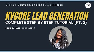 kvCORE Real Estate Lead Generation | Complete Step by Step Tutorial (Pt. 2)