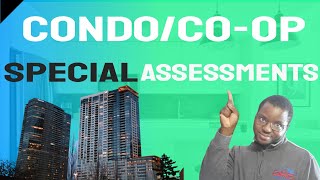 WHAT IS A SPECIAL ASSESSMENT? What To Look Out For When Buying A Condo Or Coop