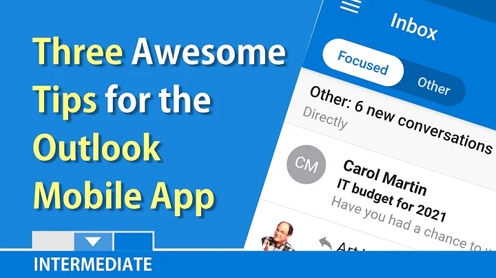 Three tips for the Outlook Mobile App by Chris Menard