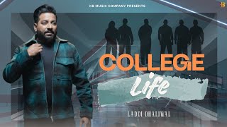 College Life | Laddi Dhaliwal |  Video | K B Music Company