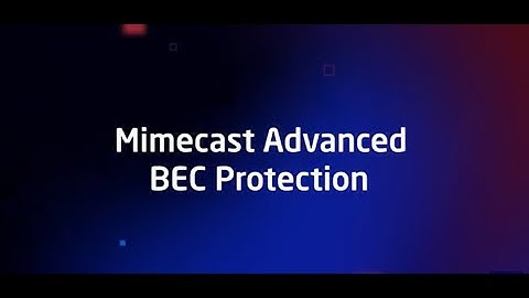Advanced Business Email Compromise Protection from Mimecast (full)