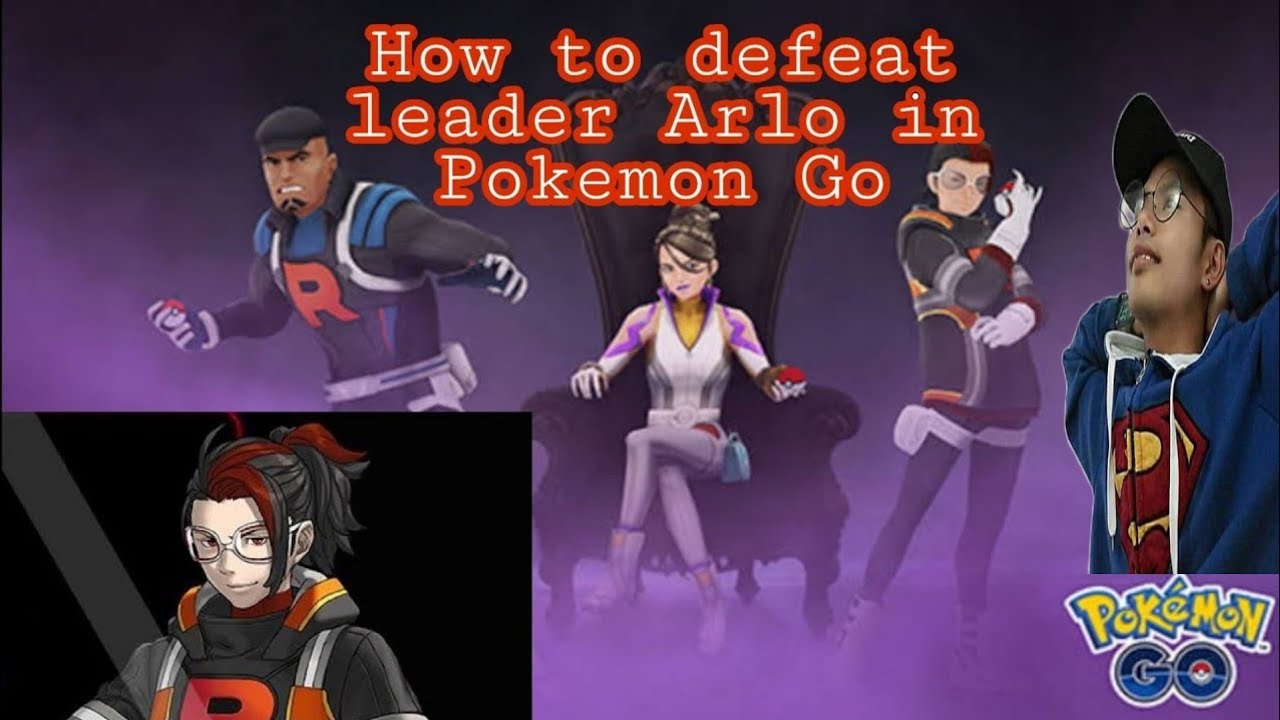 How to defeat leader arlo and team Rocket in Pokemon Go YouTube