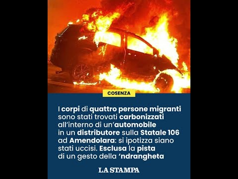 Video Auto in fiamme nel Cosentino, dentro i cadaveri di quattro persone migranti