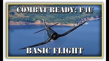 Combat Ready: F4U Start up, take off, fly and land |DCS World Corsair