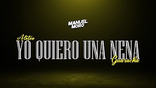 YO QUIERO UNA NENA - DJ MANUEL MORO (Remix Aleteo, Guaracha)