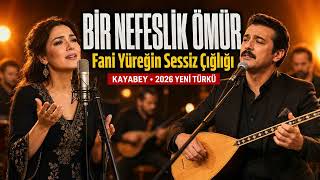 Bir Nefeslik Ömür Fani Yüreğin Sessiz Çığlığı (Yeni Özgün Eser) Kayabey
