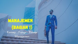 MANAJEMEN Bagian 1 (Konsep Manajemen - Fungsi Manajemen - Prinsip Manajemen) : Ekonomi Kelas X smt 2