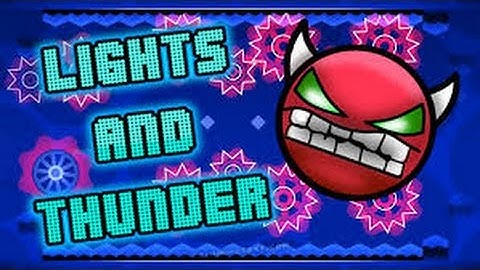 Lights and Thunder - by Lyod (easy demon)