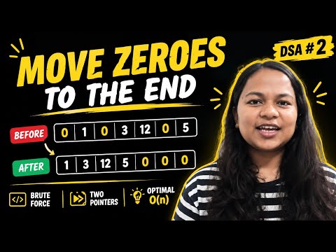 Lecture 6 | Move Zeroes to end in hindi | Two Pointer Approach