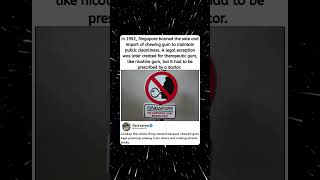 In 1992, Singapore banned the sale and import of chewing gum to maintain public cleanliness  A legal