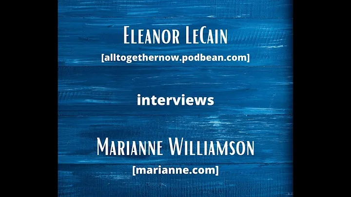 Marianne Williamson  and Eleanor LeCain
