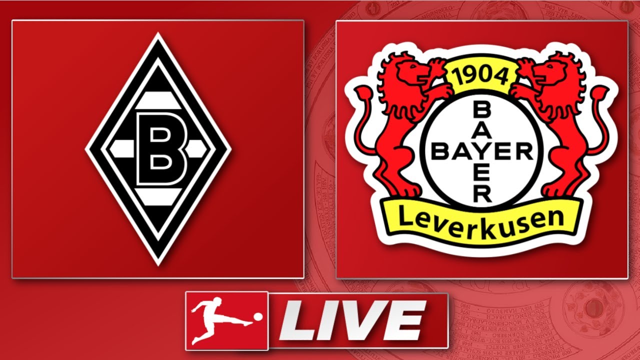 🔴 Borussia Mönchengladbach - Bayer 04 Leverkusen Bundesliga 2