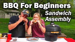 BBQ For Beginners: Beef Chuck Part 5 - Sandwich Assembly