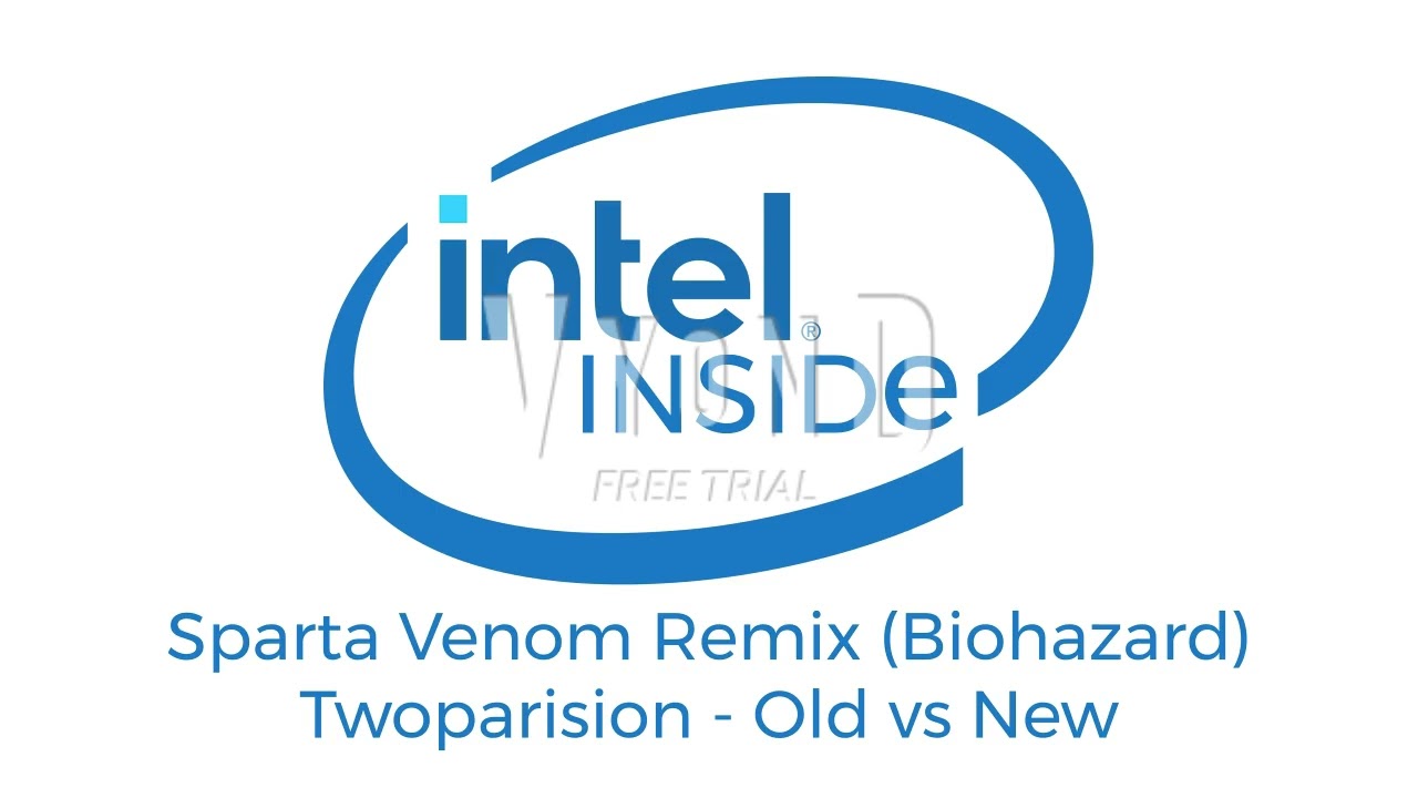 Intel Logo (2006) - Sparta Venom Remix (Biohazard) Twoparison (Logo Concept + Jingle)