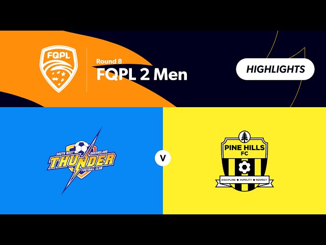FQPL 2 Men Round 8 - SWQ Thunder vs Pine Hills Highlights