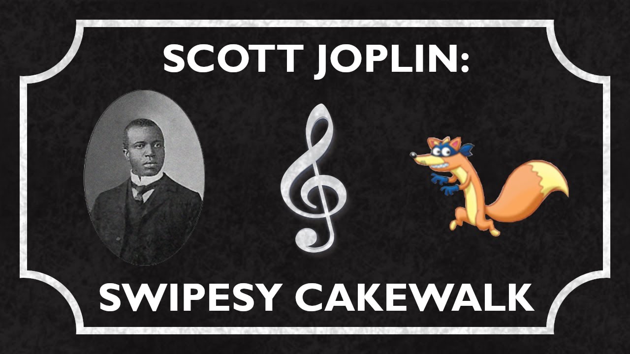 SCOTT JOPLIN: Swipesy Cakewalk SCOTT JOPLIN: Swipesy Cakewalk