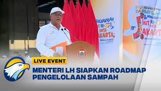 LIVE EVENT - Menteri LH Dorong Jakarta Jadi Model Utama Penanganan Sampah Nasional