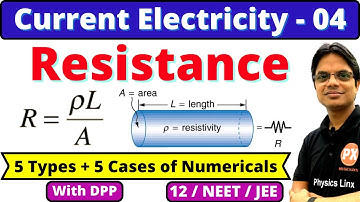Current Electricity 04 : Resistance - Definition, Origin and Numericals on R=pl/A For 12 /JEE /NEET