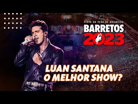 Luan Santana; O melhor show de Barretos 2023?