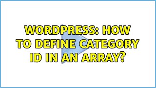 Wordpress: How to define category ID in an array