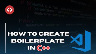 How to create boilerplate in vs code for C++ programming || study with engineers
