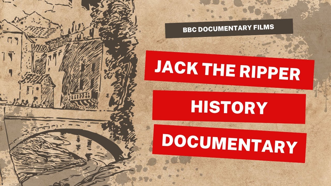 Jack the Ripper I BBC Documentary Films ｜Shocking Disturbing Crime