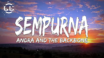 Andra And The Backbone - Sempurna (Lyrics)