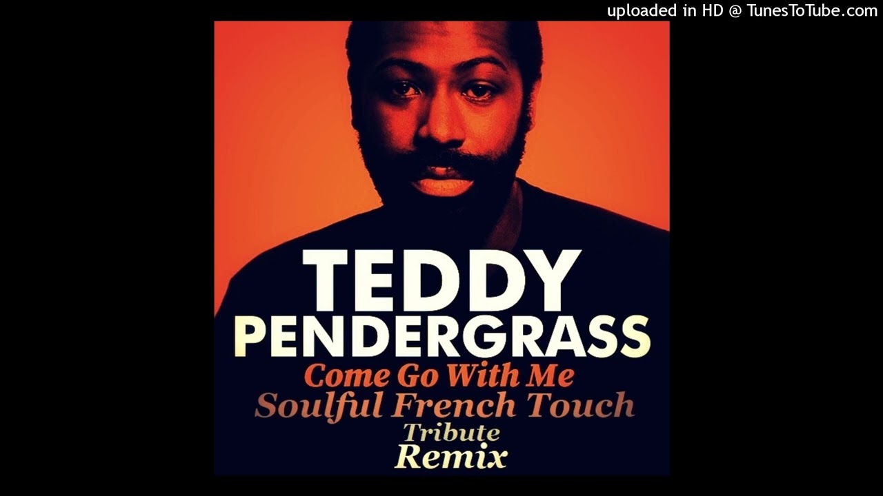 Teddy Pendergrass - Come Go With Me - Soulful French Touch Tribute Remix