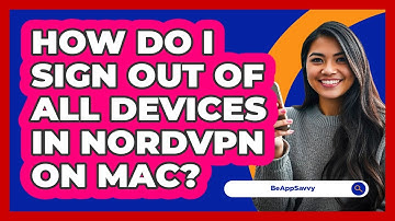 How do I sign out of all devices in NordVPN on Mac? - Be App Savvy