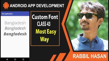 Android App Development Bangla Tutorial | Class: 43 Custom Font In Andorid App