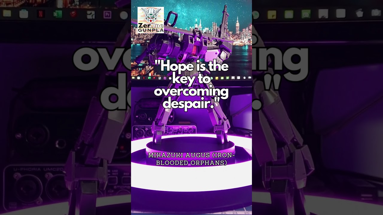 WISE WORD FROM MIKAZUKI AUGUS (IRON-BLOODED ORPHANS) - Wise Word From Gundam The Series #8