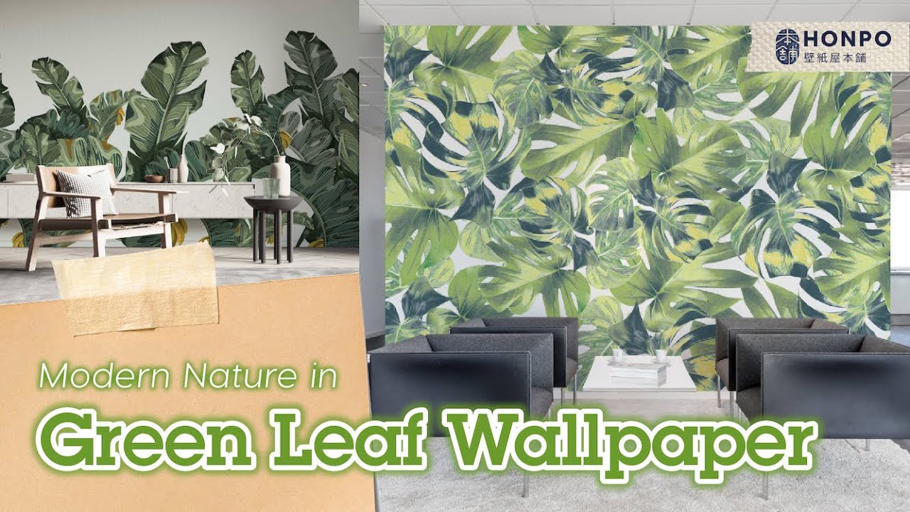 Green Leaf Nature Wallpaper | HONPO Wallpaper Design in Singapore