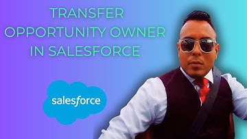 Change an Opportunity Owner in Salesforce  how to transfer opportunity  Salesforce { 2025 edition }