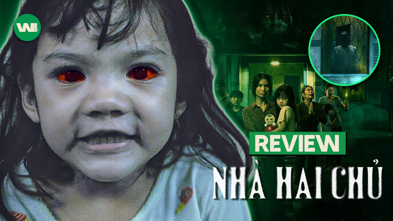 REVIEW NHÀ HAI CHỦ | LẠNH GÁY VỚI NGÔI NHÀ MA ÁM BỊ TAM NƯƠNG SÁT CHỦ