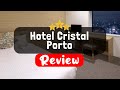 Hotel Cristal Porto Review - Is This Hotel Worth It?