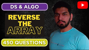 DSA 450 - REVERSE THE ARRAY