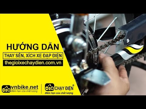 HƯỚNG DẪN THAY DÂY SÊN, XÍCH XE ĐẠP ĐIỆN