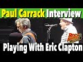 Capture de la vidéo Interview - Playing With Eric Clapton, Paul Carrack Looks Back