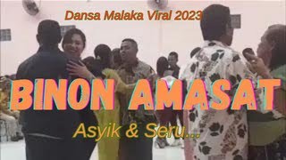 DANSA MALAKA VIRAL 23 - BINON AMASAT #dansatimorterbaru #lagupestaterbaru #dansaterbaru #dansaviral