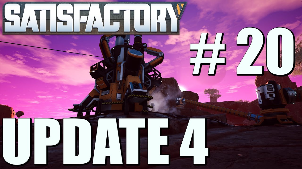 Satisfactory Patch 4 , Satisfactory Official News Update 4 Release Date ...