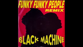 Black Machine - Funky Funky People (Club Remix) / 1992 | Norbi's Vinyls