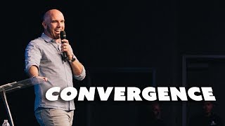 Convergence - Ps. Colin Higginbottom